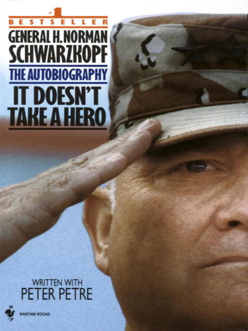 Title details for It Doesn't Take a Hero by Norman Schwarzkopf - Available
